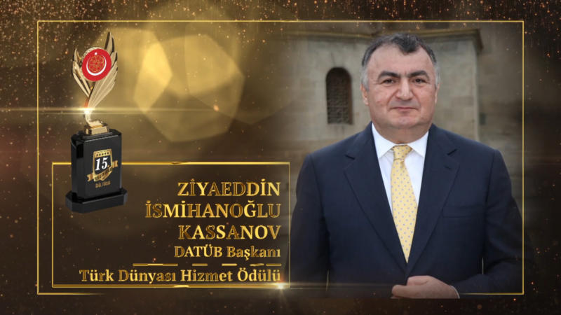 Ziyaeddin İsmihanoğlu Kassanov’a Türk Dünyası Hizmet Ödülü